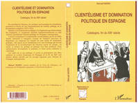 Clientélisme et domination politique en Espagne, Catalogne, fin du XIXème siècle