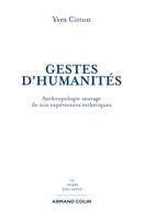 Gestes d'humanités, Anthropologie sauvage de nos expériences esthétiques