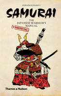 Samurai The Japanese Warrior's (Unofficial) Manual /anglais