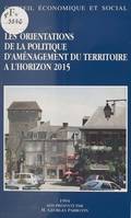 Les Orientations de la politique d'aménagement du territoire à l'horizon 2015, Séances du 25 et 26 janvier 1994