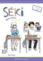 Séki mon voisin de classe, 10, Séki, mon voisin de classe - tome 10