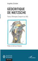 Géocritique de Nietzsche, France, Allemagne, Europe et au-delà