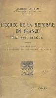L'échec de la Réforme en France au XVIe siècle, Contribution à l'histoire du sentiment religieux