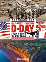 Vu d'un drone - Les plages et les sites du D-Day