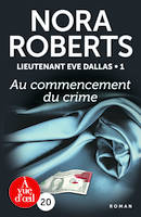 Lieutenant Eve Dallas, 1, AU COMMENCEMENT DU CRIME