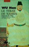 Le Tyran de Nankin : empereur des Ming : biographie [Paperback], empereur des Ming