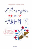 L'Évangile des parents, 52 paroles à méditer au fil de l'année