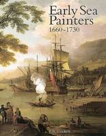 Early Sea Painters 1660-1730 /anglais