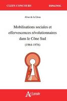 Mobilisations sociales et effervescences révolutionnaires dans le Cône Sud, 1964-1976, (1964-1976)