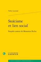 Stoïcisme et lien social, Enquête autour de musonius rufus