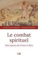 Le combat spirituel, Voie express de l'union à dieu