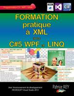 Formation pratique a XML avec C#5, WPF et LINQ, Avec Visual Studio 2013