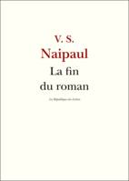 La fin du roman, Entretien avec V. S. Naipaul