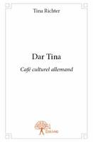 Dar Tina, Café culturel allemand