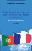 La présence portugaise en France du  XIII ème siècle à nos jours, Document
