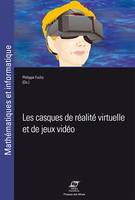 Les casques de réalité virtuelle et de jeux vidéo