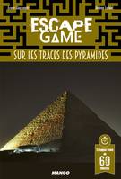 Escape game : sur les traces des pyramides, Sur les traces des pyramides