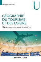 Géographie du tourisme et des loisirs, Dynamiques, acteurs, territoires