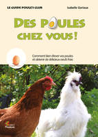 Des poules chez vous !, Le guide poule's club