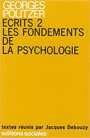 Ecrits 2 Les fondement de la psychologie