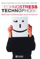 Technostress, technophobie, maîtriser la technologie avec le sourire