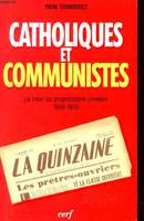 Catholiques et communistes, la crise du progressisme chrétien