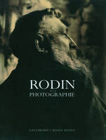Rodin et la photographie, [exposition, Paris, Musée Rodin, 14 novembre 2007-2 mars 2008]