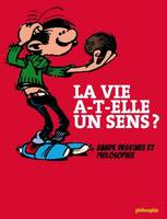 La vie a-t-elle un sens ? - Bande dessinée et philosophie, Bande dessinée et philosophie.