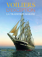 Voiliers d'exception - La tradition marine