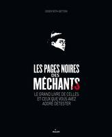 Les pages noires des mechants, le grand livre de celles et ceux que vous avez adoré détester