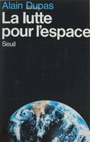 La Lutte pour l'espace