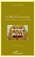 La lettre de l'inconscient, Freud, Lacan et quelques autres au pied de la lettre