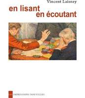 En lisant en écoutant / lectures en petit comité, de Hugo à Mallarmé