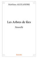 Les arbres de fées, Nouvelle