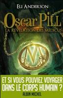 1, Oscar Pill - tome 1, La révélation des Médicus