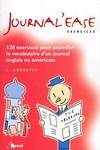 Journal'ease: Exercices pour assimiler le vocabulaire d'un journal anglais ou américain, tous les mots qu'il faut pour lire aisément un journal anglais ou américain