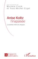 Anise Koltz l'inapaisée, La poésie entre les langues