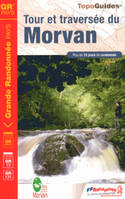 Tour et Traversée du Morvan - 15 jours de randonnée, Topo-guide de grande randonnée - édition 2013