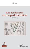 Les herboristes au temps du certificat, (1803-1941)