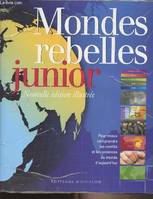 Les mondes rebelles junior