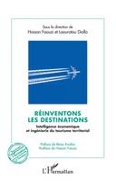 Réinventons les destinations, Intelligence économique et ingénierie du tourisme territorial