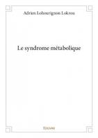 Le syndrome métabolique