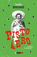 Pistolero, Le Siècle des malheurs I