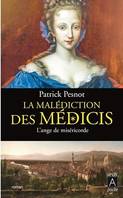 La malédiction des Médicis - tome 3 L'ange de miséricorde, L'ange de miséricorde