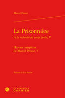 Oeuvres complètes / Marcel Proust, tome V, La prisonnière, À la recherche du temps perdu, oeuvres complètes, 5