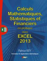 Calculs mathématiques, statistiques et financiers avec Excel 2013, et vba