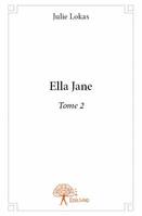 2, Ella Jane, Tome 2