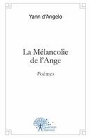 La Mélancolie de l'Ange, Poèmes