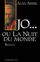 Jo... ou la nuit du monde, roman