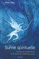 Survie spirituelle, l'abîme du matérialisme et la tâche de l'anthroposophie